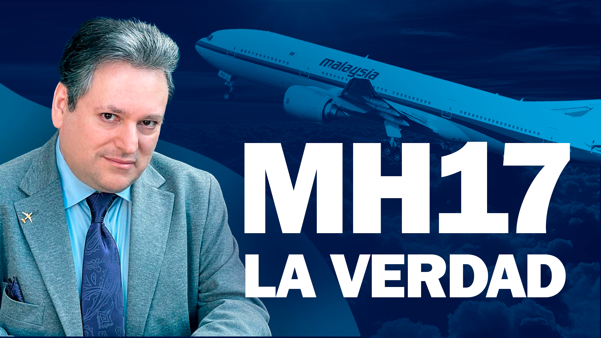 Carátula del programa La verdad del derribo del vuelo MH17